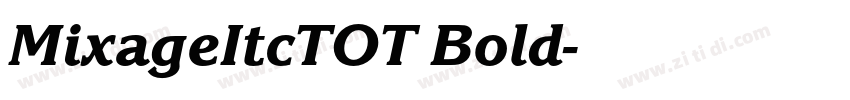 MixageItcTOT Bold字体转换